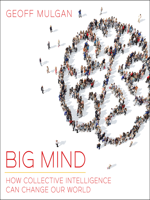 Title details for Big Mind by Geoff Mulgan - Available